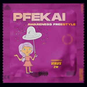 Pfekai(Awareness Freestyle) (Explicit)