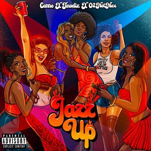 Jazz Up (feat. TINODLX) [Explicit]