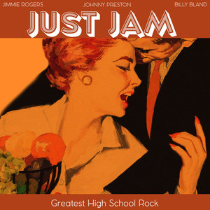 Just Jam (Greatest High School Rock)