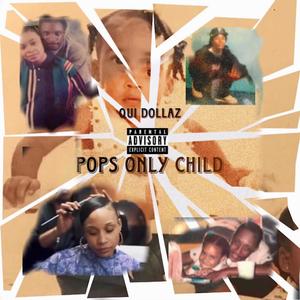 Pops Only Child (Explicit)