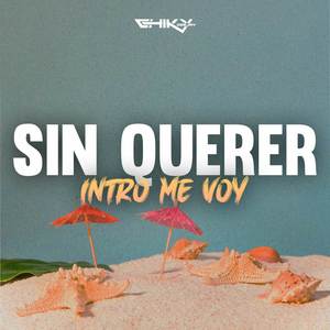 Sin Querer (Intro Me Voy) (Remix)