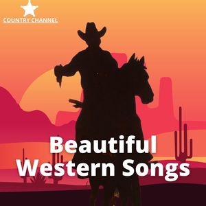 Beautiful Western Songs