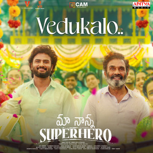 Vedukalo (From "Maa Nanna Super Hero")