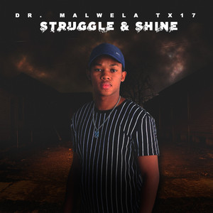 Struggle & Shine