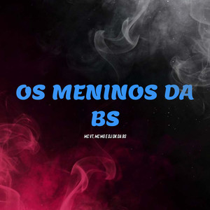 Os Meninos da Bs (Explicit)