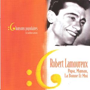 Les Meilleurs Artistes Des Chansons Populaires De France - Robert Lamoureux