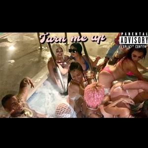Turn Me Up (Explicit)