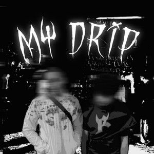 MY DRIP (Remix) [Explicit]