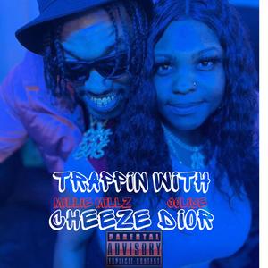 Trappin (feat. Cheeze Dior & Millie Millz) (Explicit)