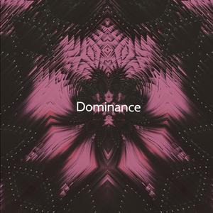 Dominance (feat. GREEN ORXNGE, IGARASHI KANTA & OFFL1NX) [Explicit]