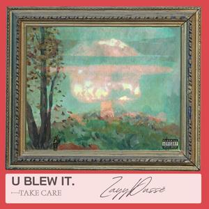 U BLEW IT. (Sped Up) [Explicit]