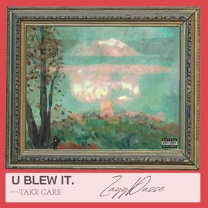 U BLEW IT. (Sped Up) (Explicit)