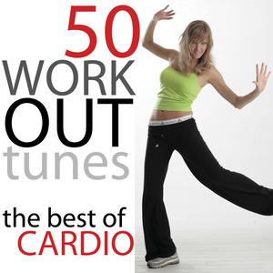 50 WORKOUT TUNES - THE BEST OF CARDIO