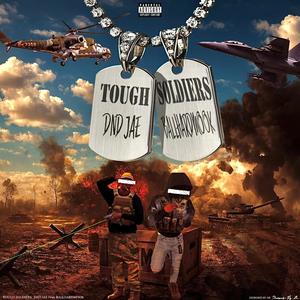 DND JAE - Tough Soldiers (feat. Ballhard Mook) (Explicit)