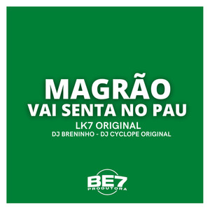 Magrão Vai Senta no Pau (Explicit)