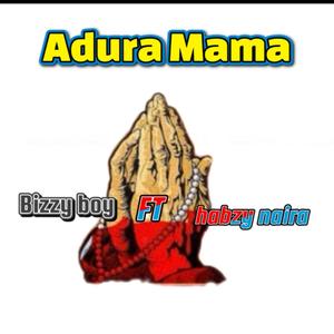 Adura Mama (feat. habzy naira)