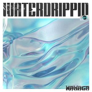 Waterdrippin (Explicit)