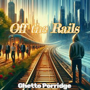 Off the Rails (Explicit)