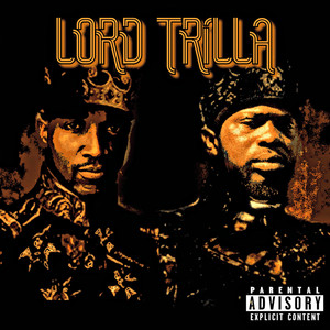 Lord Trilla (Explicit)