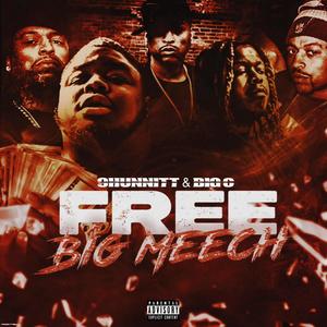 FREE BIG MEECH (feat. Big C) (Explicit)