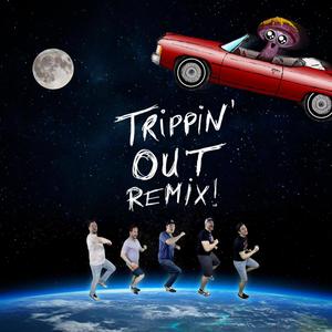 Trippin' Out (REMIX) [Explicit]