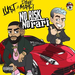 No Risk No Rari (feat. Lu$t) (Explicit)