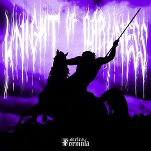 KNIGHT OF DARKNESS (Sped up)