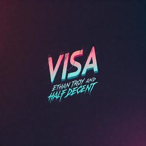 VISA (feat. Half Decent) [Explicit]