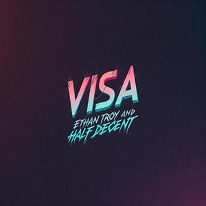 VISA (feat. Half Decent) (Explicit)