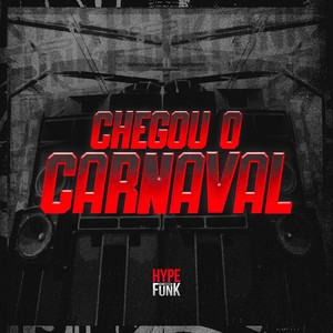 Chegou o Carnaval (Explicit)