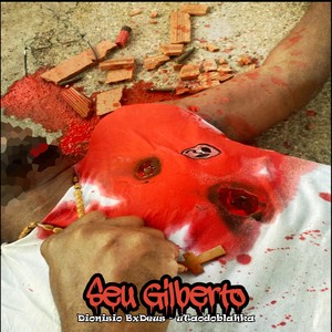 Seu Gilberto (Explicit)