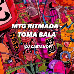 MTG RITMADA TOMA BALA (Explicit)