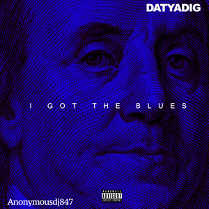 I Got The Blues (Explicit)