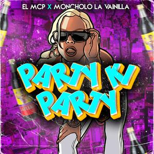 Party Ki Party (feat. EL Mcp) [Explicit]