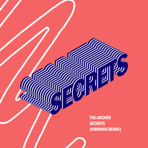 Secrets (Kimonos Remix)