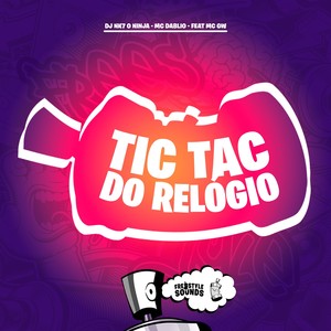Tic Tac Do Relógio (Explicit)