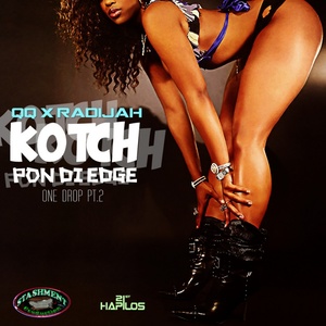 Kotch Pon di Edge: One Drop, Pt.2 - Single