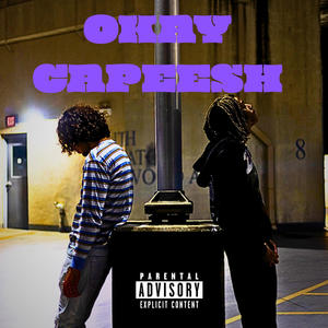 OKAY CAPEESH (with arch) (Explicit)