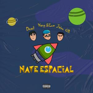 Nave Espacial (feat. Dowi & Jairo Qlk) [Explicit]