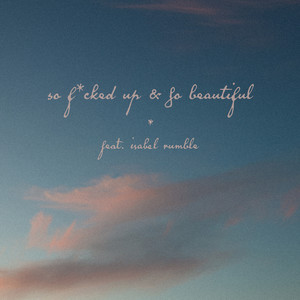So F*Cked up & so Beautiful (Explicit)