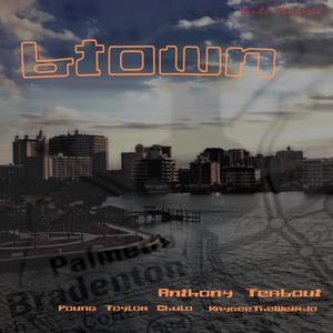 B-Town (feat. KayGee The Weirdo & YoungTaylor Chulo) [Explicit]