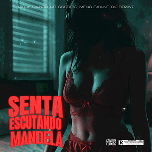 Senta Escutando Mandela (Explicit)