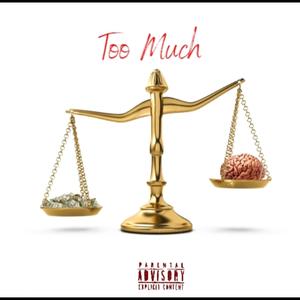 Too Much (Explicit)