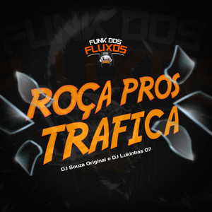 Roça pros Trafica (Explicit)