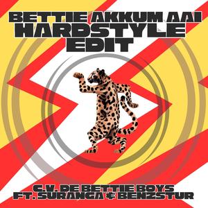 Bèttie Akkum Aai (feat. Suranga & Benzstur) [Hardstyle Edit]