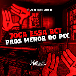 Joga Essa Bct Pros Menor do Pcc (Explicit)