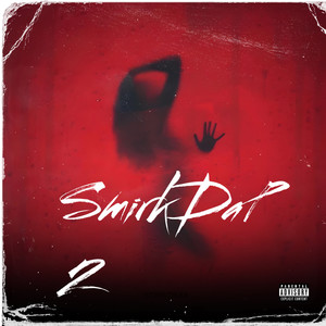 Smirk Da P 2 (Explicit)