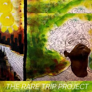 The Rare Trip Project (Explicit)