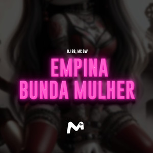 EMPINA BUNDA MULHER (Explicit)