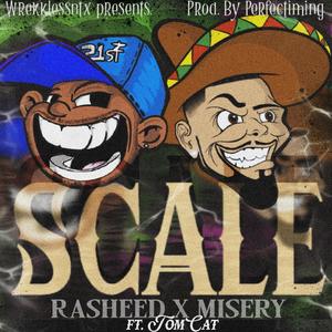 Scale (feat. Rasheed & Tom Cat) [Explicit]